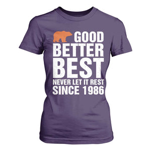 Good Better Best Since 1986 T Shirt For Women Never Let It Rest Motivational CFB TS02 Purple Print Your Wear