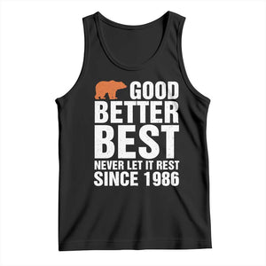 Good Better Best Since 1986 Tank Top Never Let It Rest Motivational CFB TS02 Black Print Your Wear
