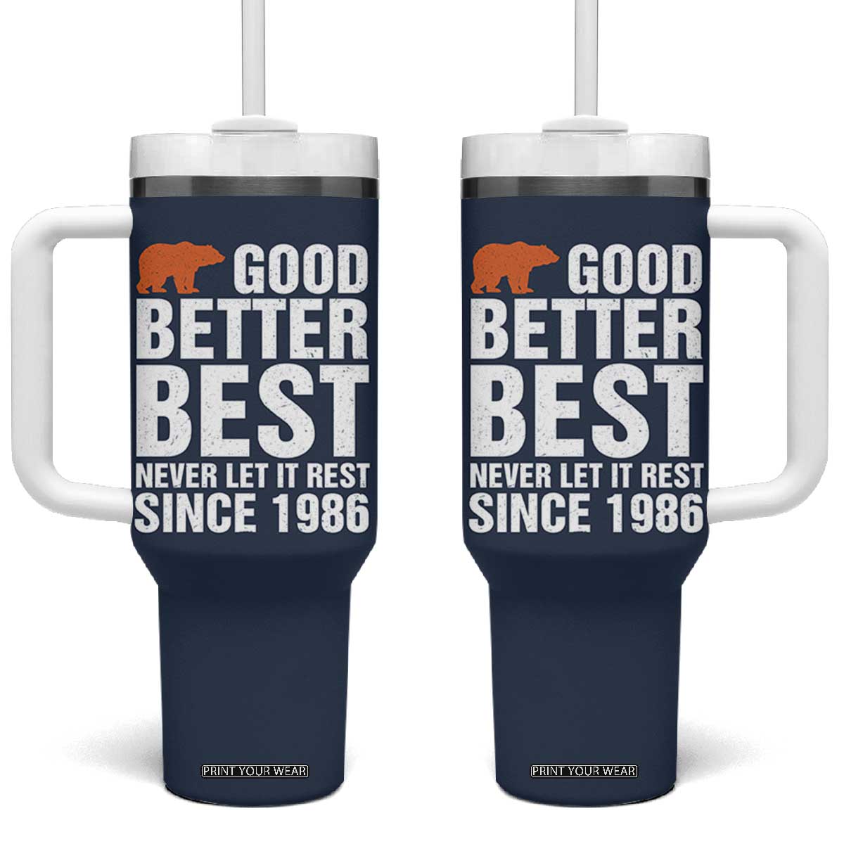 Good Better Best Since 1986 Tumbler With Handle Never Let It Rest Motivational CFB TS02 One Size: 40 oz Navy Print Your Wear