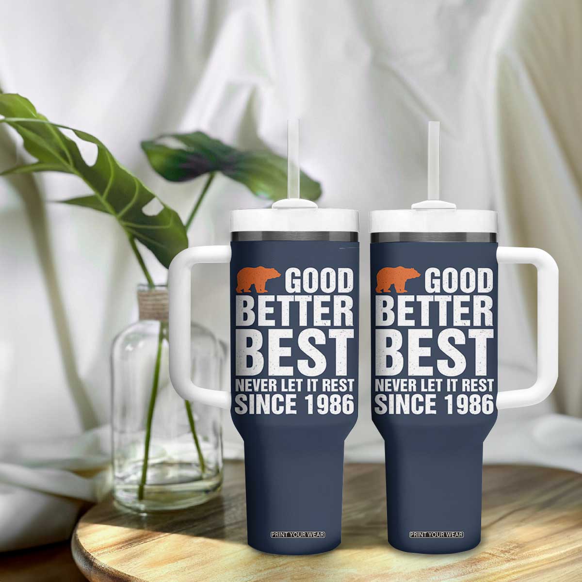 Good Better Best Since 1986 Tumbler With Handle Never Let It Rest Motivational CFB TS02 Print Your Wear