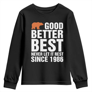 Good Better Best Since 1986 Youth Sweatshirt Never Let It Rest Motivational CFB TS02 Black Print Your Wear