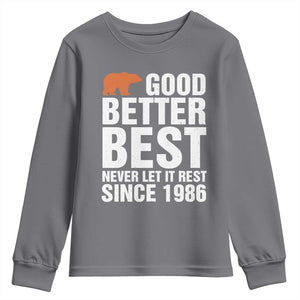 Good Better Best Since 1986 Youth Sweatshirt Never Let It Rest Motivational CFB TS02 Charcoal Print Your Wear