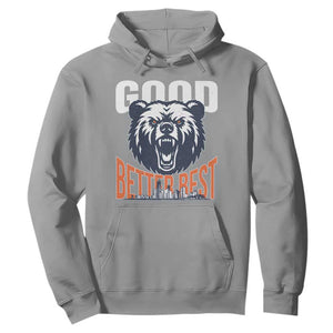 Good Better Best Graphic Hoodie Motivational Sports Fan Chicago Skyline TS02 Sport Gray Print Your Wear