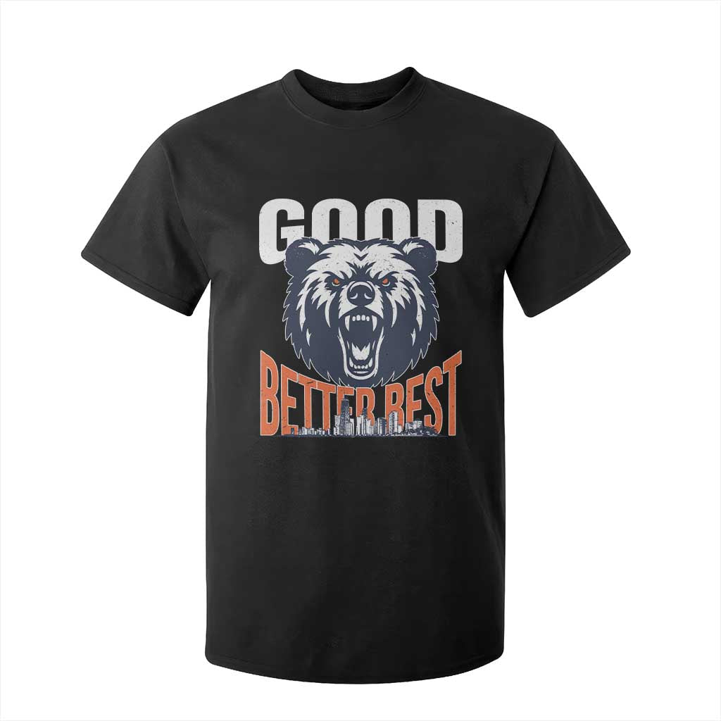 Good Better Best Graphic T Shirt For Kid Motivational Sports Fan Chicago Skyline TS02 Black Print Your Wear