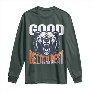 Good Better Best Fierce Bear Long Sleeve Shirt Motivational Football Fan Chicago Skyline TS02 Dark Forest Green Print Your Wear