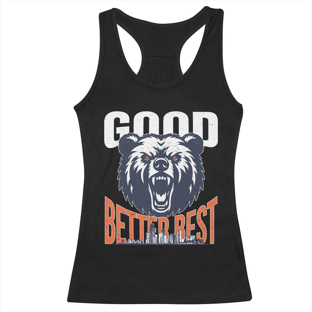 Good Better Best Graphic Racerback Tank Top Motivational Sports Fan Chicago Skyline TS02 Black Print Your Wear
