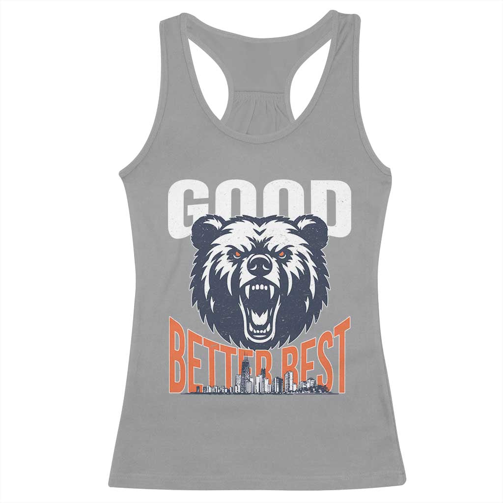 Good Better Best Graphic Racerback Tank Top Motivational Sports Fan Chicago Skyline TS02 Sport Gray Print Your Wear