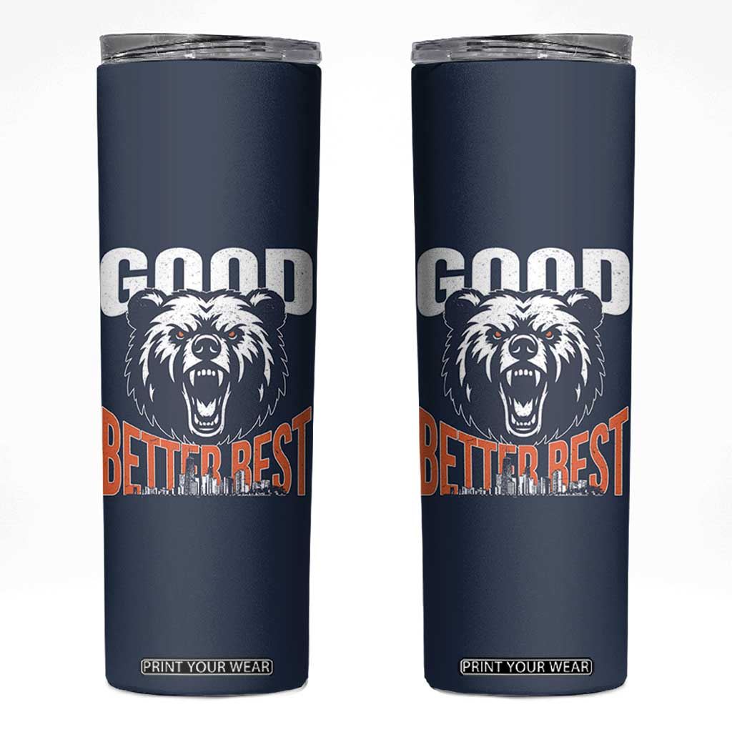 Good Better Best Graphic Skinny Tumbler Motivational Sports Fan Chicago Skyline TS02 Navy Print Your Wear