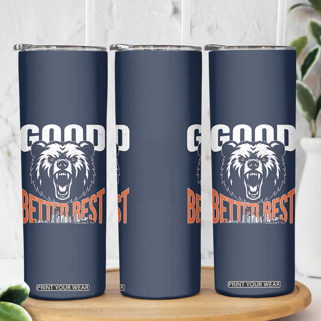Good Better Best Graphic Skinny Tumbler Motivational Sports Fan Chicago Skyline TS02 Print Your Wear