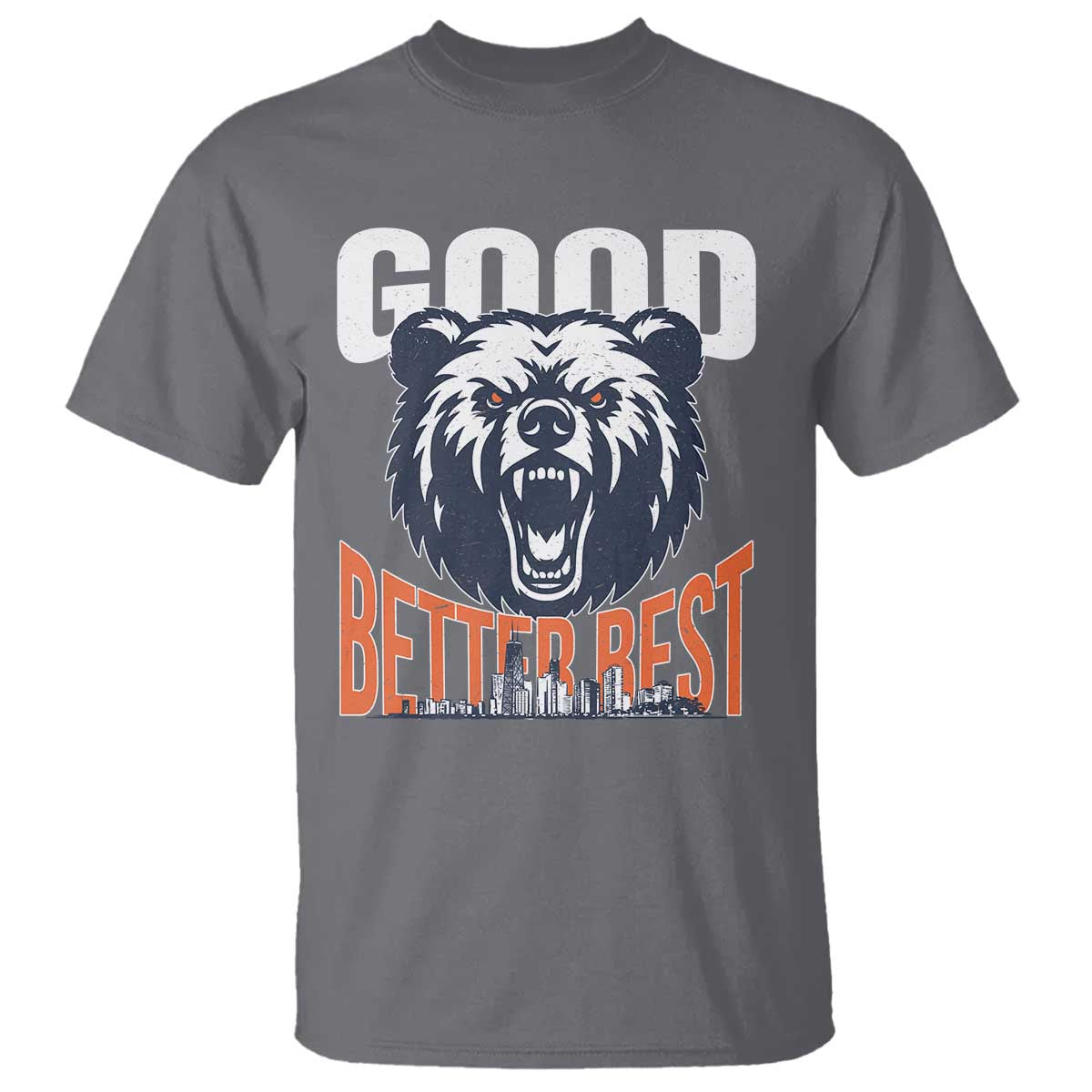 Good Better Best Graphic T Shirt Motivational Sports Fan Chicago Skyline TS02 Charcoal Print Your Wear