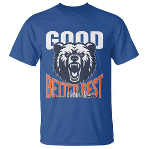Good Better Best Graphic T Shirt Motivational Sports Fan Chicago Skyline TS02 Royal Blue Print Your Wear