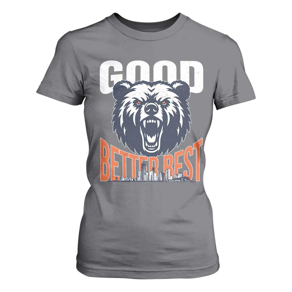 Good Better Best Graphic T Shirt For Women Motivational Sports Fan Chicago Skyline TS02 Charcoal Print Your Wear