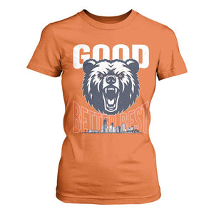 Good Better Best Graphic T Shirt For Women Motivational Sports Fan Chicago Skyline TS02 Orange Print Your Wear