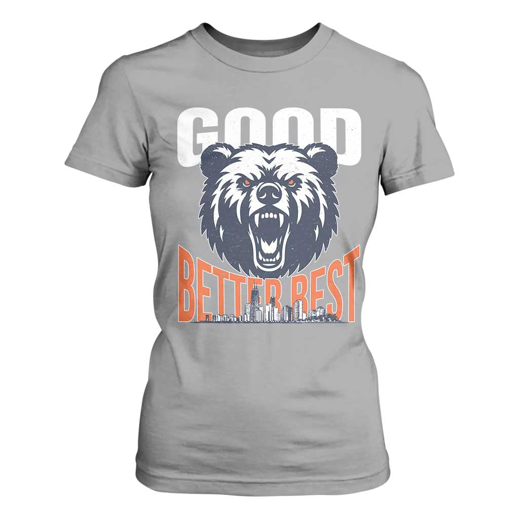 Good Better Best Graphic T Shirt For Women Motivational Sports Fan Chicago Skyline TS02 Sport Gray Print Your Wear