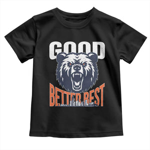 Good Better Best Graphic Toddler T Shirt Motivational Sports Fan Chicago Skyline TS02 Black Print Your Wear