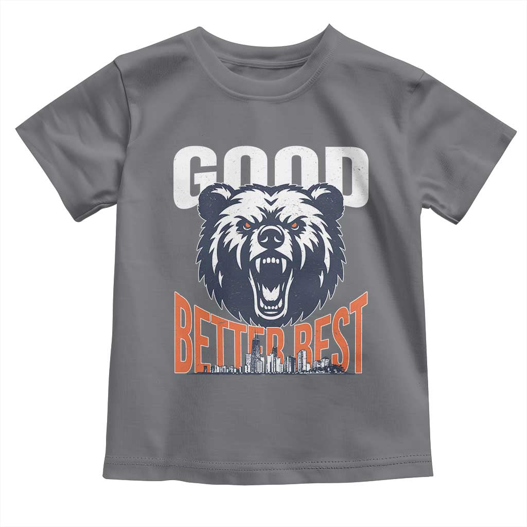 Good Better Best Graphic Toddler T Shirt Motivational Sports Fan Chicago Skyline TS02 Charcoal Print Your Wear