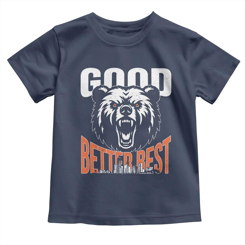 Good Better Best Graphic Toddler T Shirt Motivational Sports Fan Chicago Skyline TS02 Navy Print Your Wear