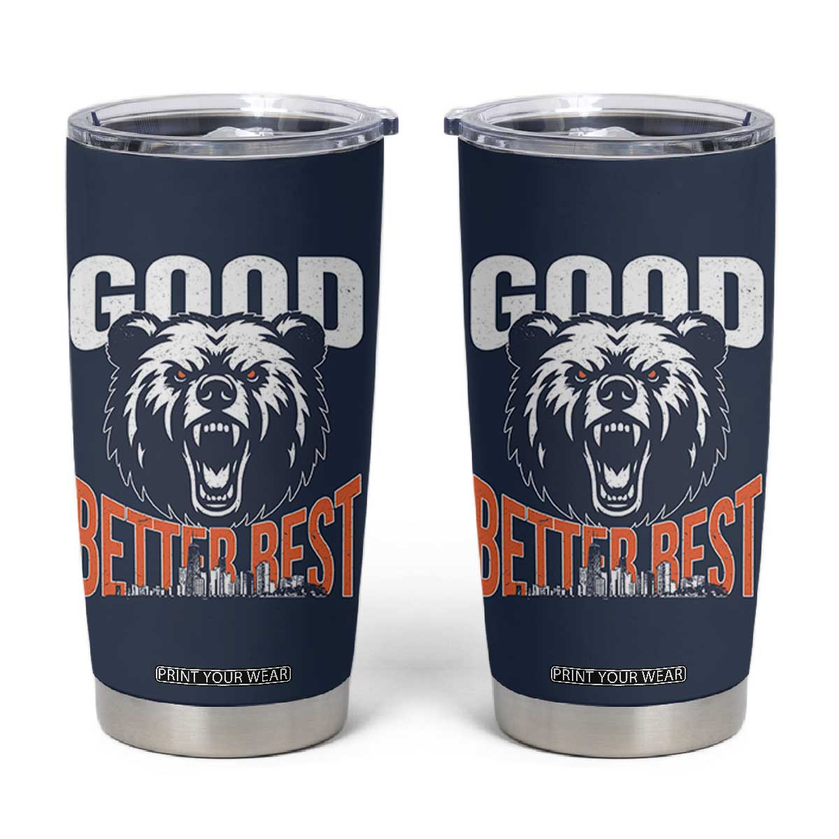 Good Better Best Graphic Tumbler Cup Motivational Sports Fan Chicago Skyline TS02 Navy Print Your Wear