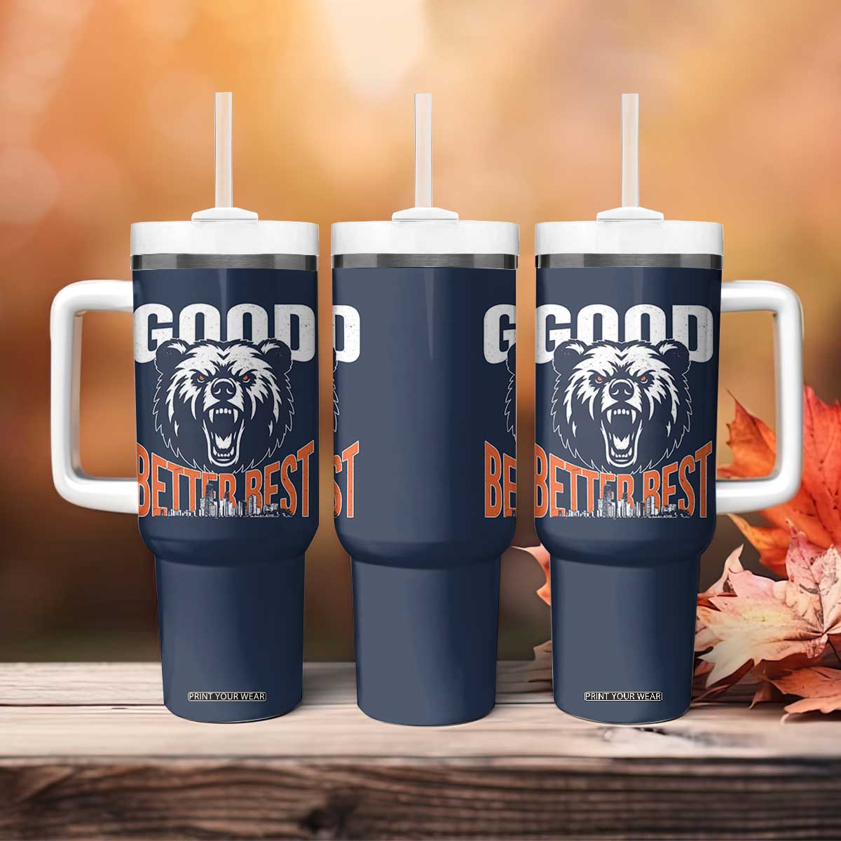 Good Better Best Graphic Tumbler With Handle Motivational Sports Fan Chicago Skyline TS02 Print Your Wear