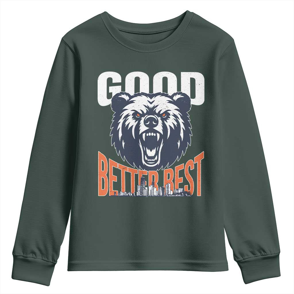 Good Better Best Graphic Youth Sweatshirt Motivational Sports Fan Chicago Skyline TS02 Dark Forest Green Print Your Wear