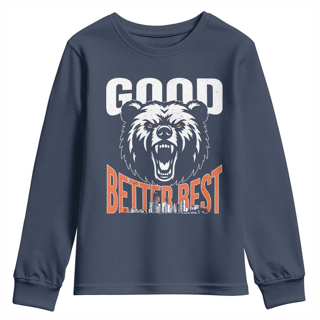 Good Better Best Graphic Youth Sweatshirt Motivational Sports Fan Chicago Skyline TS02 Navy Print Your Wear
