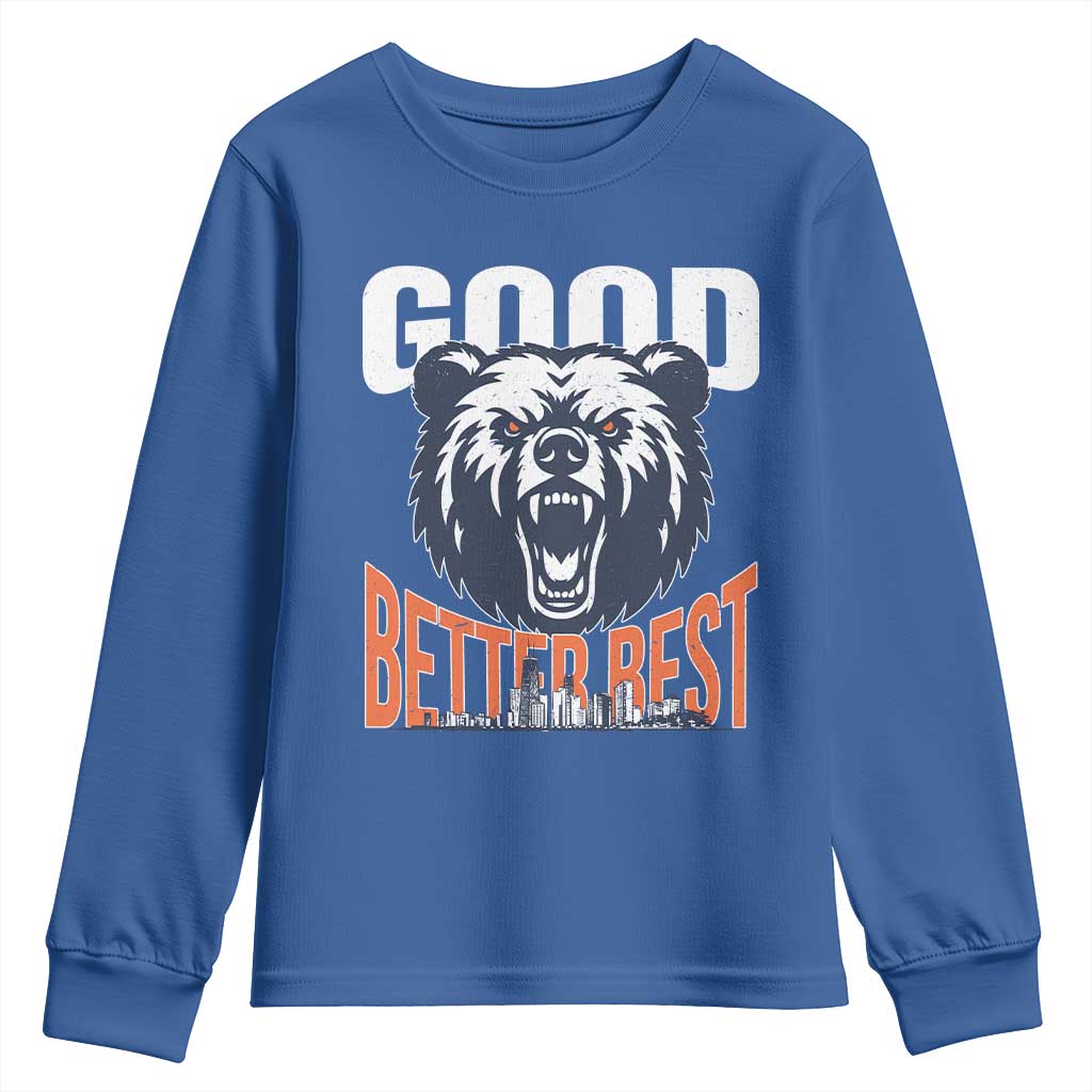 Good Better Best Graphic Youth Sweatshirt Motivational Sports Fan Chicago Skyline TS02 Royal Blue Print Your Wear