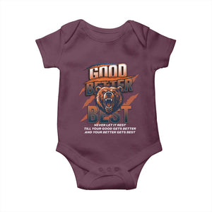 Good Better Best Motivational Fierce Graphic Baby Onesie TS02 Maroon Print Your Wear