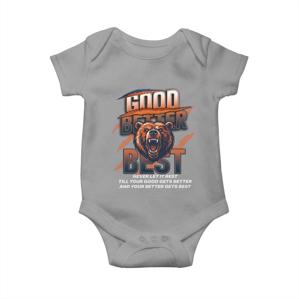 Good Better Best Motivational Fierce Graphic Baby Onesie TS02 Sport Gray Print Your Wear