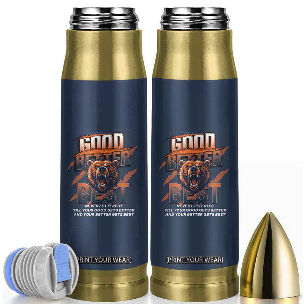 Good Better Best Motivational Fierce Graphic Bullet Tumbler TS02 Navy Print Your Wear