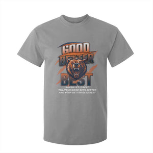 Good Better Best Motivational Fierce Graphic T Shirt For Kid TS02 Sport Gray Print Your Wear