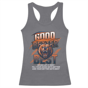 Good Better Best Motivational Fierce Graphic Racerback Tank Top TS02 Charcoal Print Your Wear