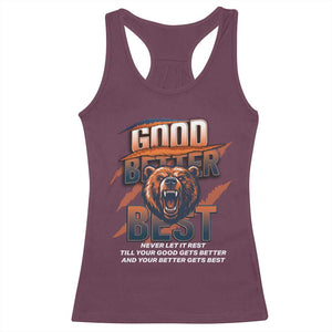 Good Better Best Motivational Fierce Graphic Racerback Tank Top TS02 Maroon Print Your Wear