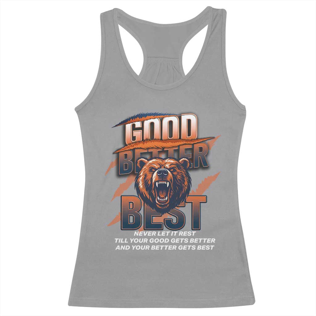 Good Better Best Motivational Fierce Graphic Racerback Tank Top TS02 Sport Gray Print Your Wear