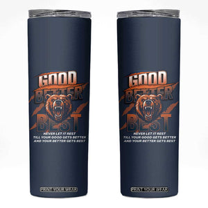 Good Better Best Motivational Fierce Graphic Skinny Tumbler TS02 Navy Print Your Wear