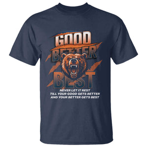 Good Better Best Motivational Fierce Graphic T Shirt TS02 Navy Print Your Wear