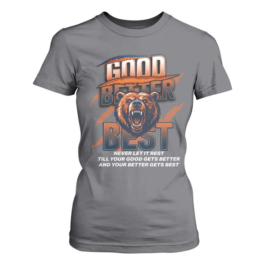 Good Better Best Motivational Fierce Graphic T Shirt For Women TS02 Charcoal Print Your Wear