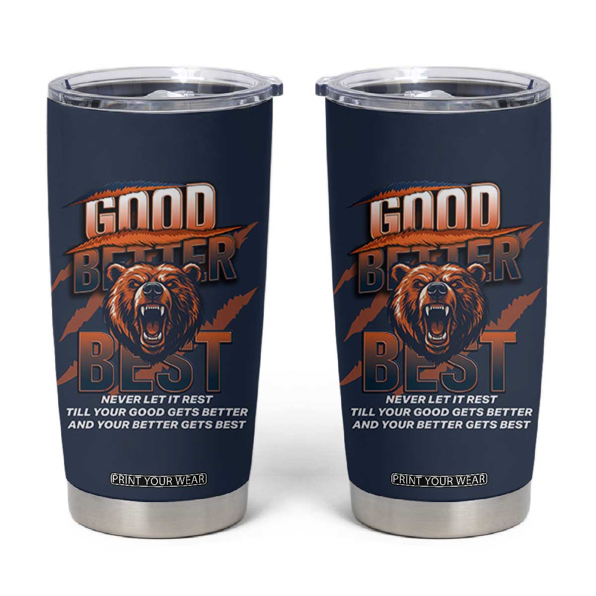 Good Better Best Motivational Fierce Graphic Tumbler Cup TS02 Navy Print Your Wear