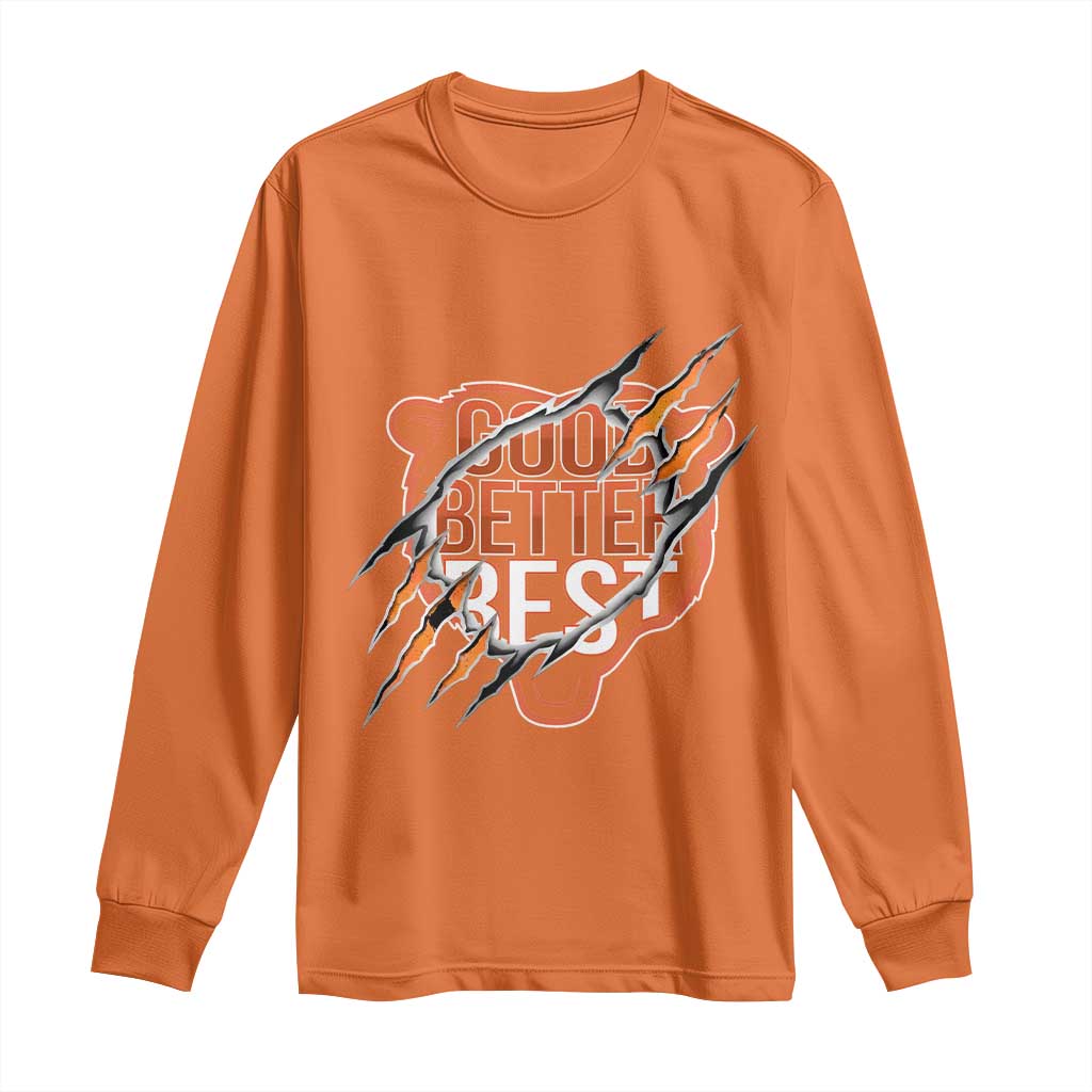 Good Better Best Graphic Long Sleeve Shirt Motivational Football Fans TS02 Orange Print Your Wear