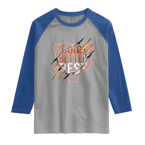 Good Better Best Graphic Raglan Shirt Motivational Football Fans TS02 Sport Gray Royal Print Your Wear