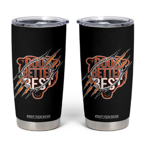 Good Better Best Graphic Tumbler Cup Motivational Football Fans TS02 Black Print Your Wear