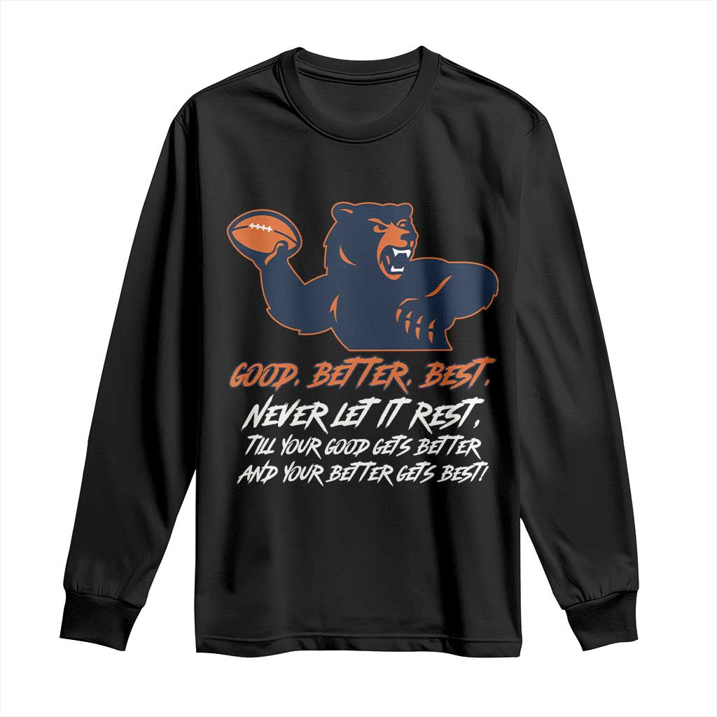Good Better Best Muscular Bear Long Sleeve Shirt Never Let It Rest Motivational Chicago Football TS02 Black Print Your Wear