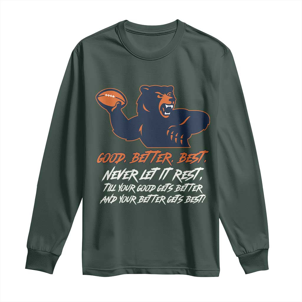 Good Better Best Muscular Bear Long Sleeve Shirt Never Let It Rest Motivational Chicago Football TS02 Dark Forest Green Print Your Wear