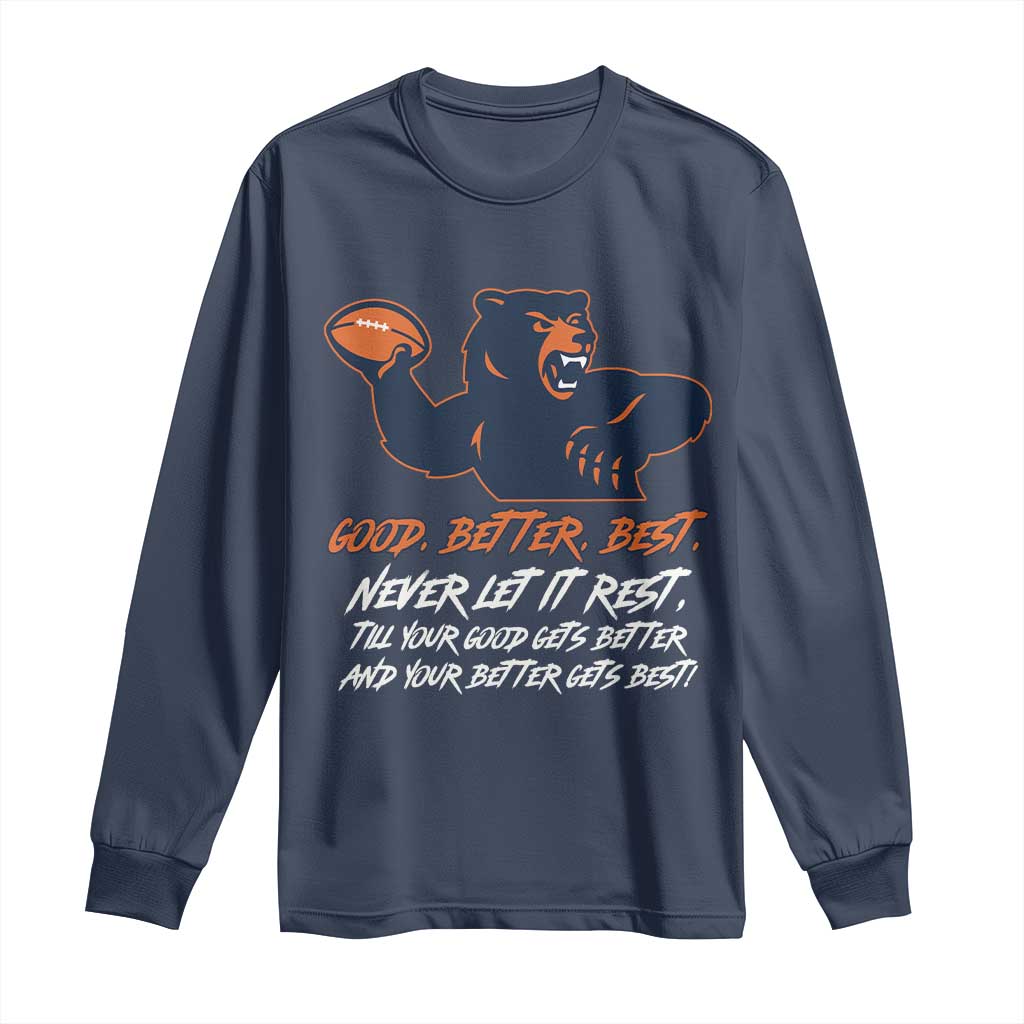 Good Better Best Muscular Bear Long Sleeve Shirt Never Let It Rest Motivational Chicago Football TS02 Navy Print Your Wear