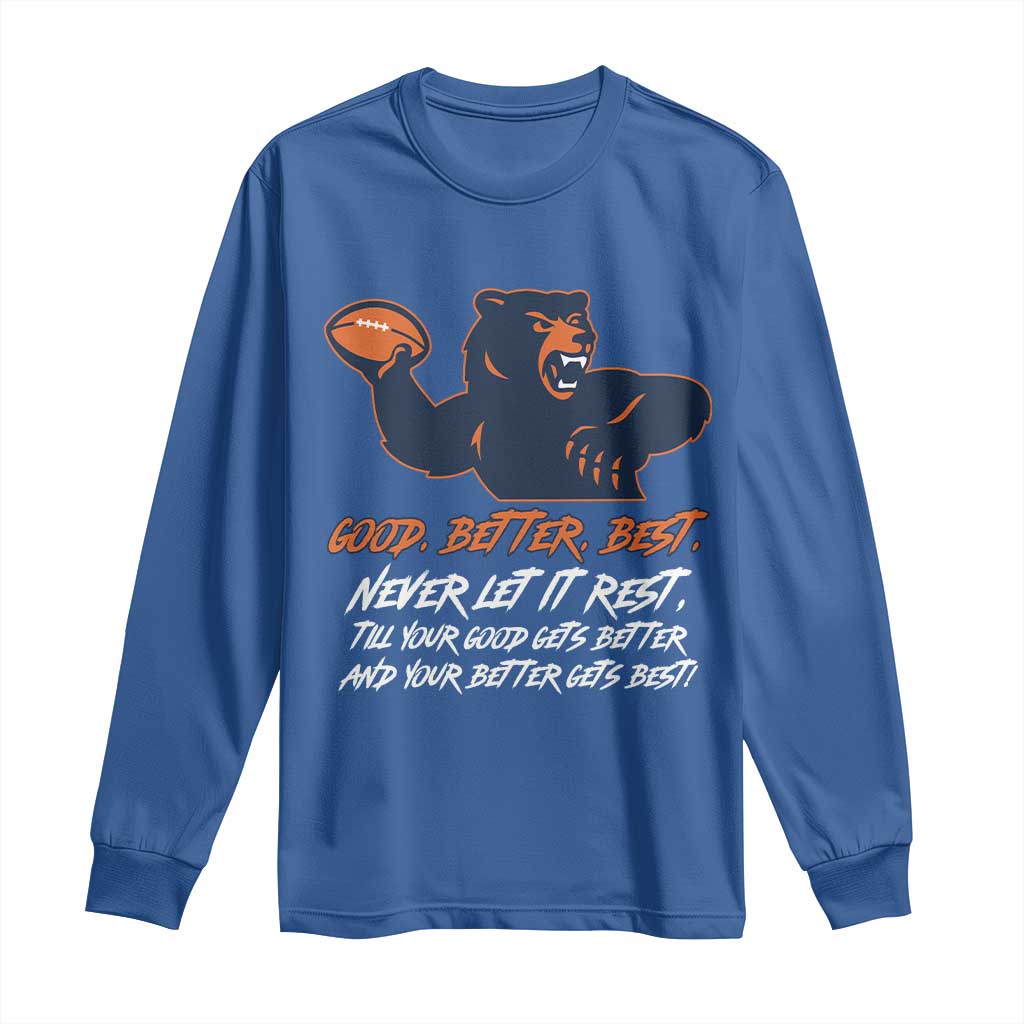 Good Better Best Long Sleeve Shirt Never Let It Rest Motivational CFB TS02 Royal Blue Print Your Wear
