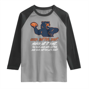 Good Better Best Raglan Shirt Never Let It Rest Motivational CFB TS02 Sport Gray Black Print Your Wear