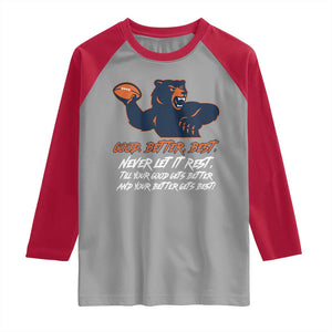 Good Better Best Raglan Shirt Never Let It Rest Motivational CFB TS02 Sport Gray Red Print Your Wear