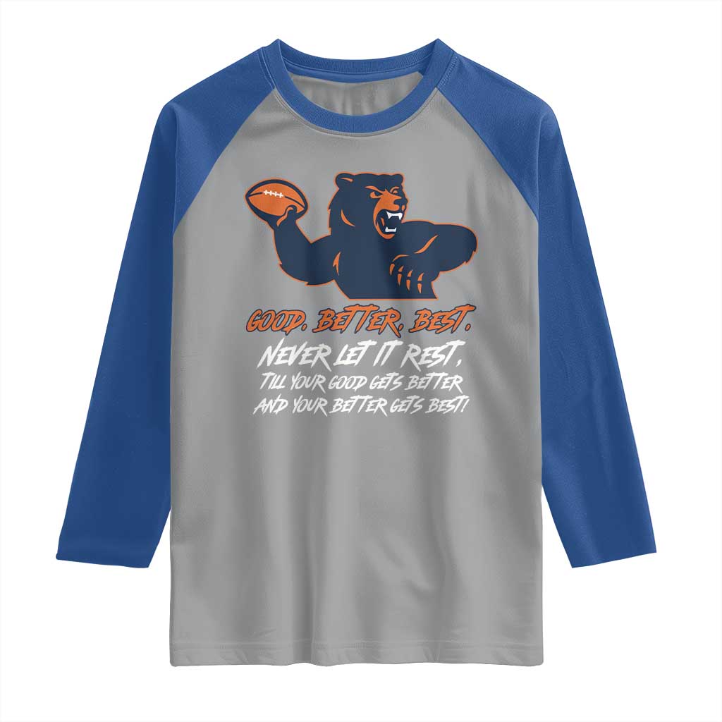 Good Better Best Raglan Shirt Never Let It Rest Motivational CFB TS02 Sport Gray Royal Print Your Wear