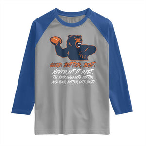 Good Better Best Raglan Shirt Never Let It Rest Motivational CFB TS02 Sport Gray Royal Print Your Wear