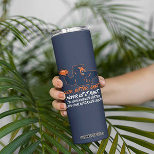 Good Better Best Skinny Tumbler Never Let It Rest Motivational CFB TS02 Print Your Wear