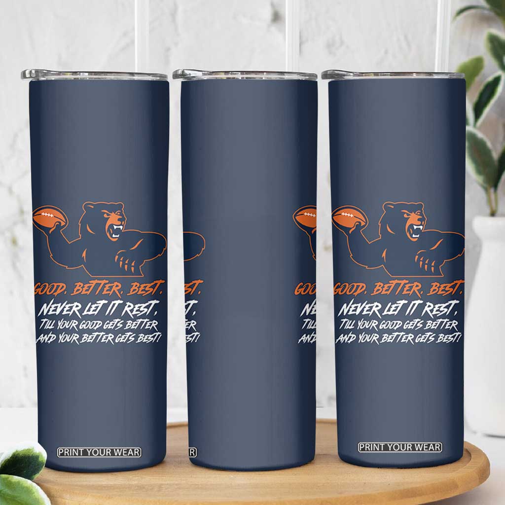 Good Better Best Skinny Tumbler Never Let It Rest Motivational CFB TS02 Print Your Wear